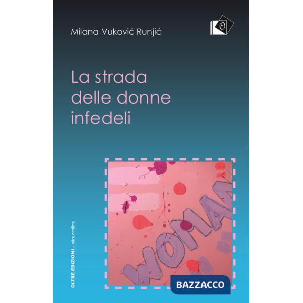 Strada delle donne infedeli (La)