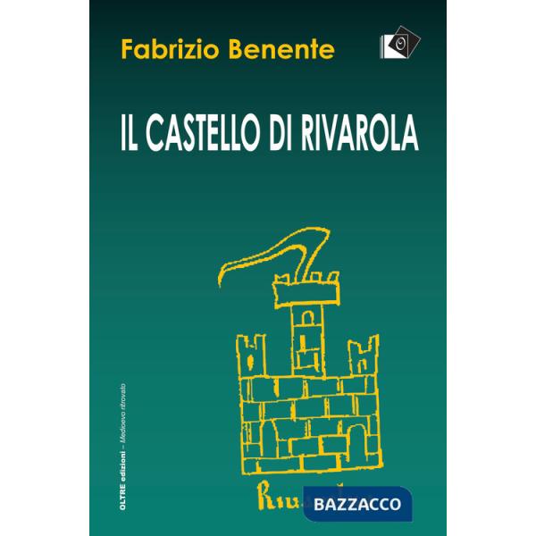 Castello di Rivarola. Campagne di scavo 1996/97 e indagini archeologiche 2018 (Il)