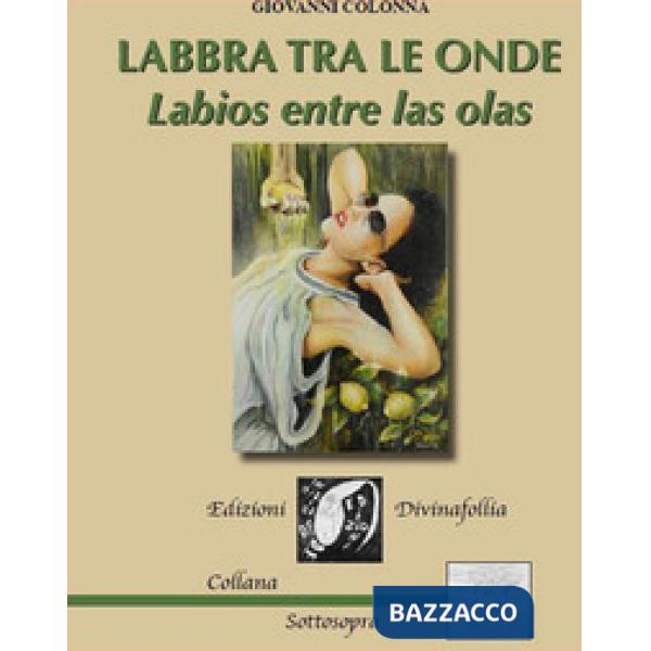 Labbra tra le onde. Labios entre las olas. Testo spagnolo a fronte
