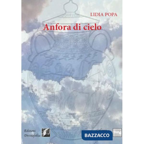 Anfora di cielo. Ediz. bilingue