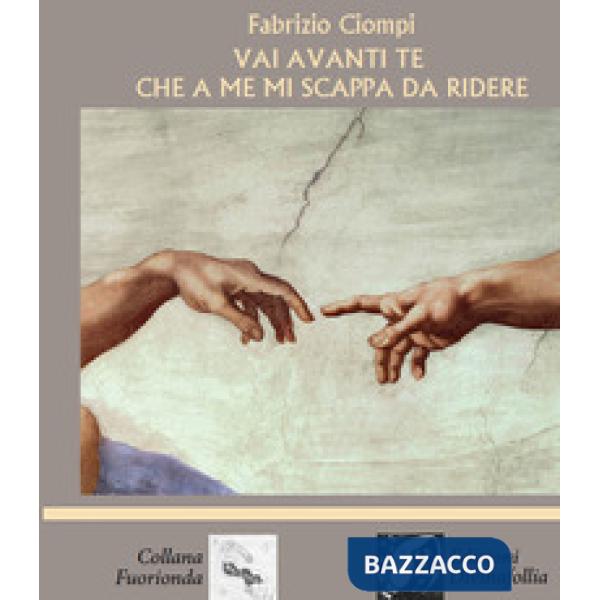 Vai avanti te che a me mi scappa da ridere