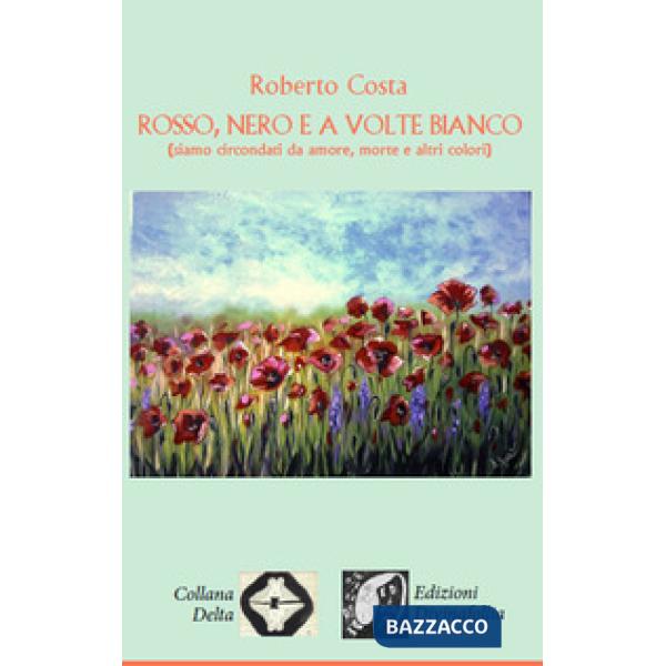 Rosso, nero e a volte bianco