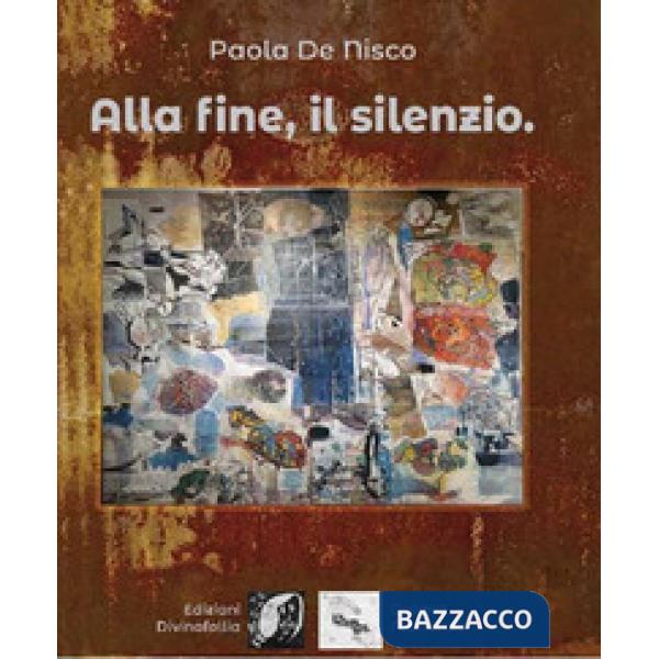 Alla fine, il silenzio