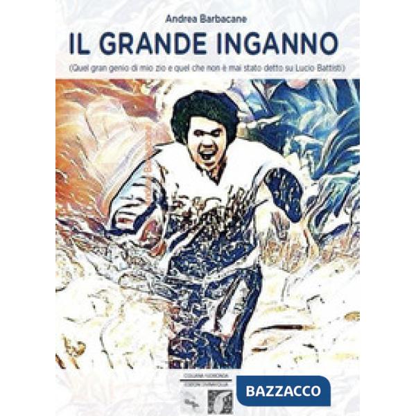 Grande inganno (Quel gran genio di mio zio e quel che non è mai stato detto su L