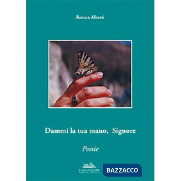Dammi la tua mano, Signore