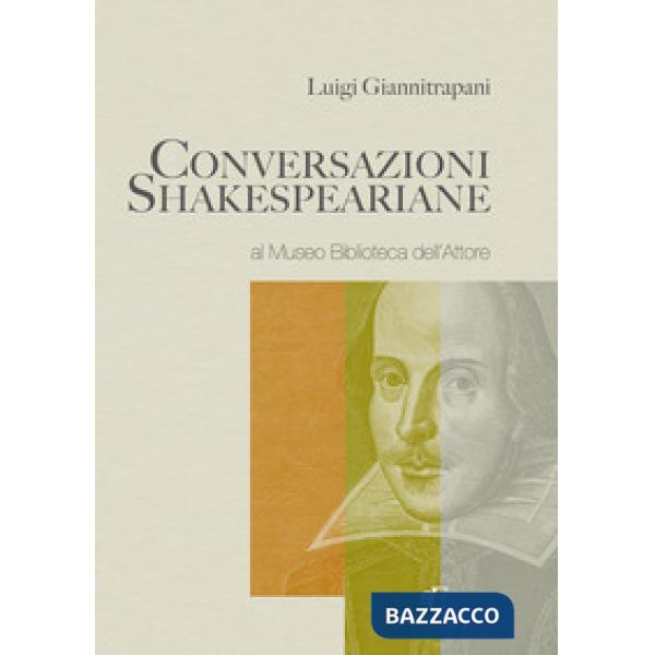 Conversazioni shakespeariane al «Museo Biblioteca dell'Attore»
