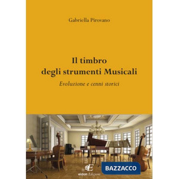 Timbro degli strumenti musicali. Evoluzione e cenni storici (Il)