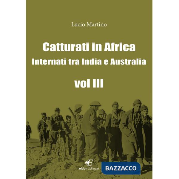 Catturati in Africa Internati tra India e Australia
