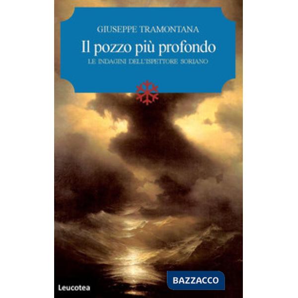 Pozzo più profondo. Le indagini dell'ispettore Soriano (Il)
