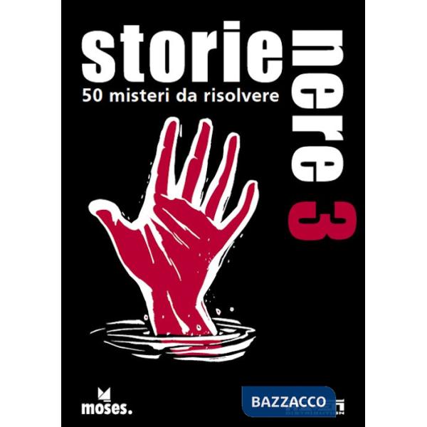 Storie nere. 50 misteri da risolvere. Vol. 3