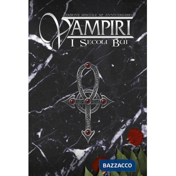 Vampiri. I secoli bui. Mondo di tenebra. Ediz. speciale