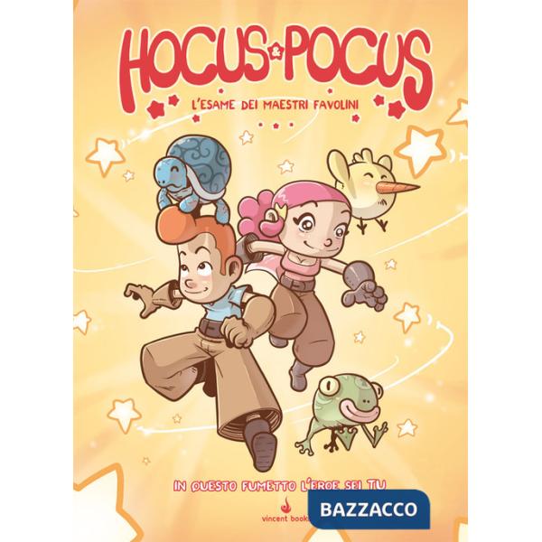 Hocus & Pocus. L'esame dei Maestri Favolini. Fumettogame. Ediz. illustrata