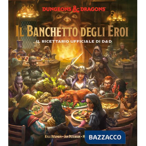 Banchetto degli eroi. Il ricettario ufficiale di D&D (Il)