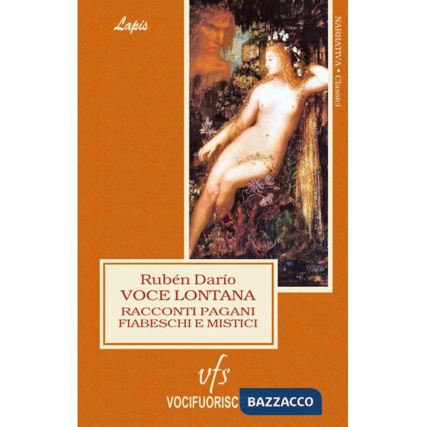 Voce lontana. Racconti pagani, fiabeschi, mistici