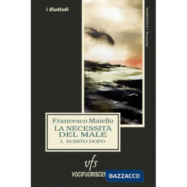 Necessità del male (La). Vol. 1: Subito dopo