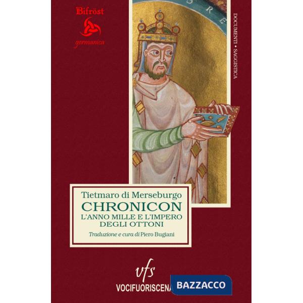 Chronicon. L'anno Mille e l'impero degli Ottoni. Ediz. multilingue