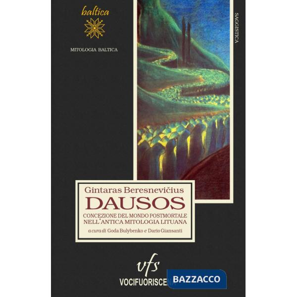 Dausos. Concezione del mondo postmortale nell'antica mitologia lituana