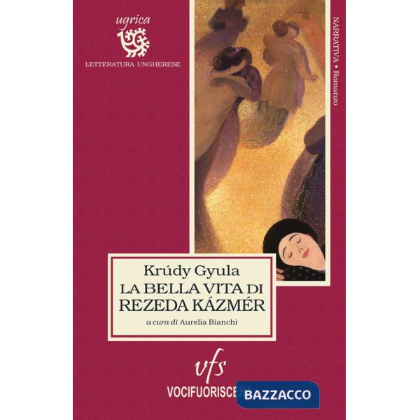 Bella vita di Rezeda Kázmér (La)