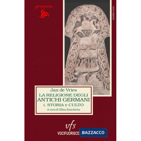 Religione degli antichi germani (La). Vol. 1: Storia e culto