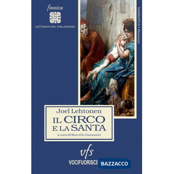 Circo e la santa. Romanzo alla maniera antica (Il)