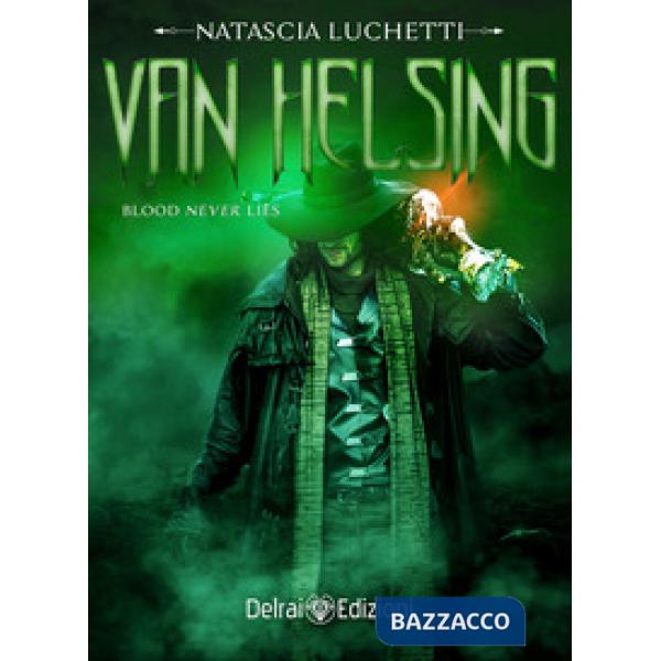 Van Helsing. Blood never lies