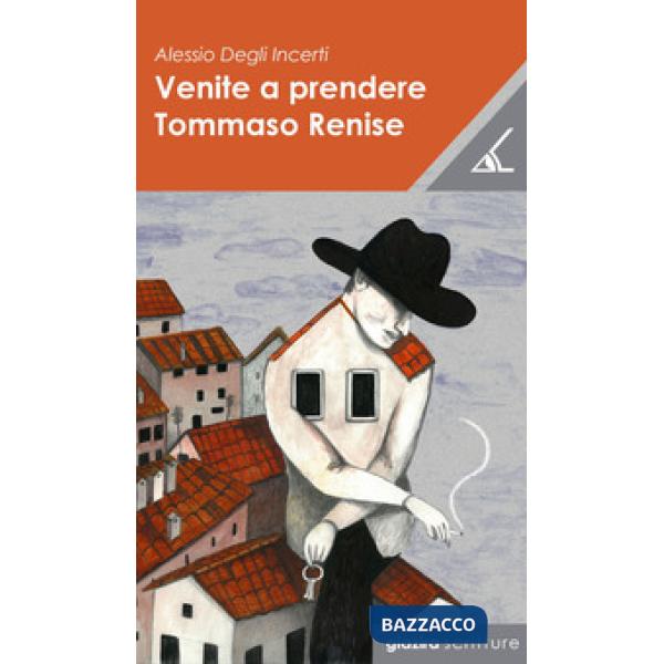 Venite a prendere Tommaso Renise