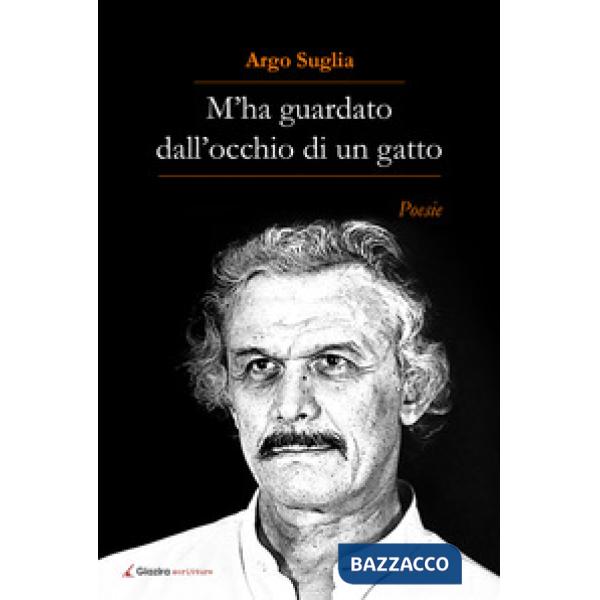 M'ha guardato dall'occhio d'un gatto