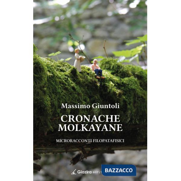Cronache Molkayane. Microracconti filopatafisici