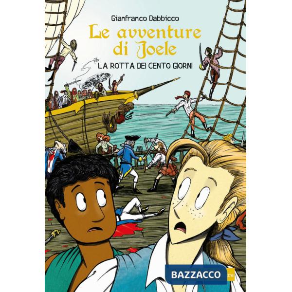 Rotta dei Cento Giorni. Le avventure di Joele (La)