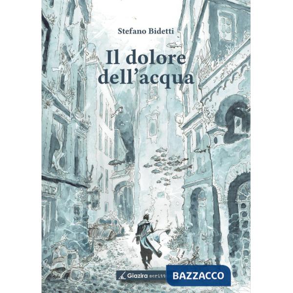 Dolore dell'acqua (Il)