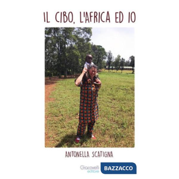 Cibo, l'Africa ed io (Il)