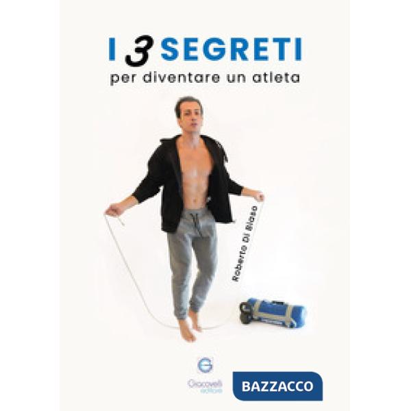 3 segreti per diventare un atleta (I)