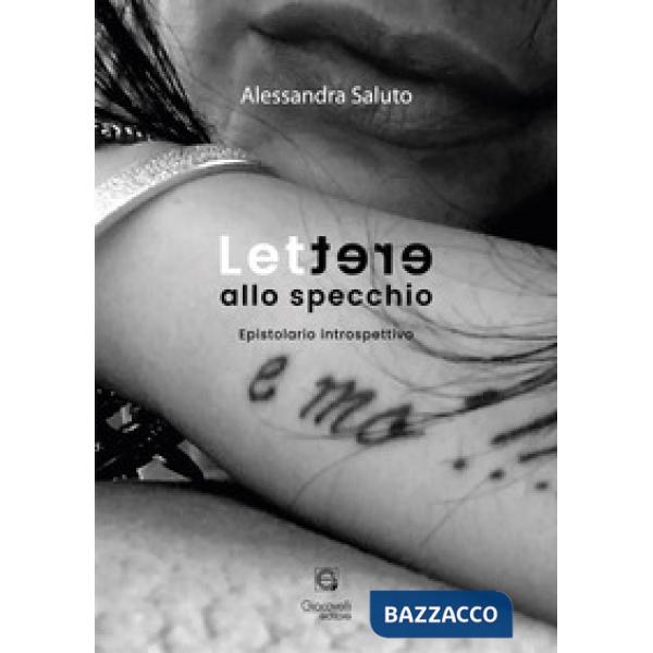 Lettere allo specchio. Epistolario introspettivo