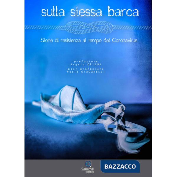 Sulla stessa barca. Storie di resistenza al tempo del Coronavirus