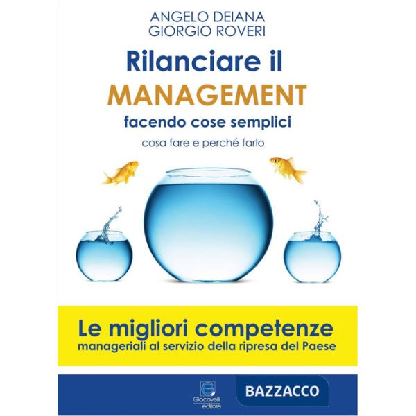 Rilanciare il management facendo cose semplici. Come fare e perché farlo