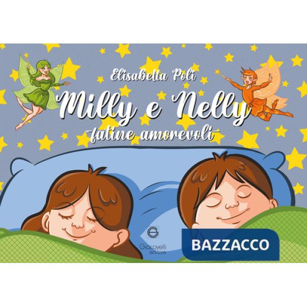 Milly e Nelly. Fatine amorevoli