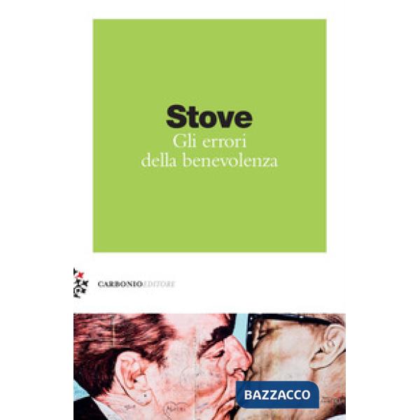 Errori della benevolenza. Felicità, proprietà privata e limiti dell'Illuminismo