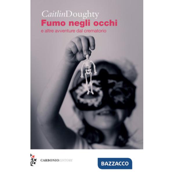 Fumo negli occhi e altre avventure dal crematorio