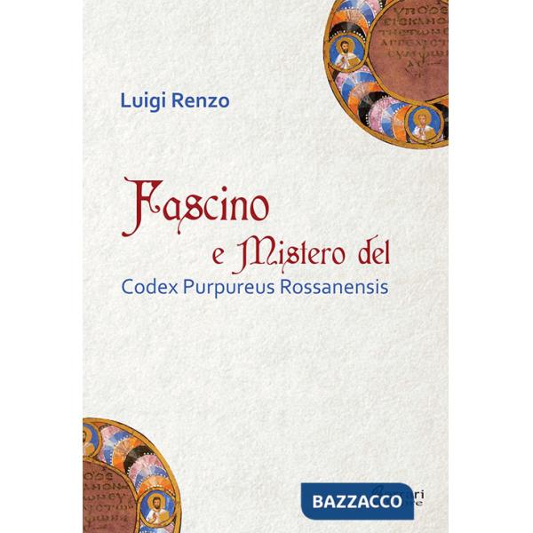 Fascino e mistero del Codex Purpureus Rossanensis