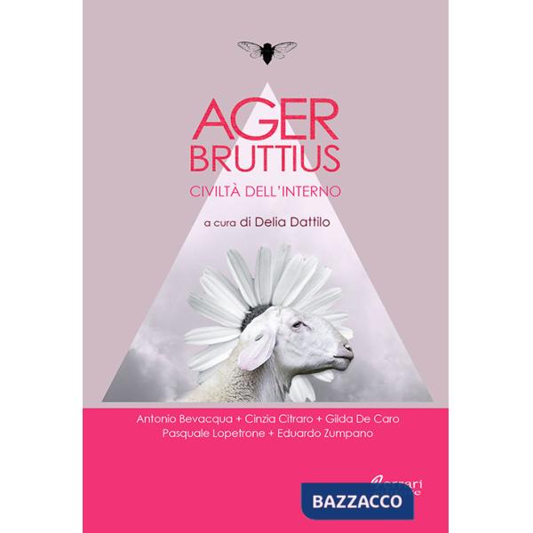 Ager Bruttius. Civiltà dell'interno