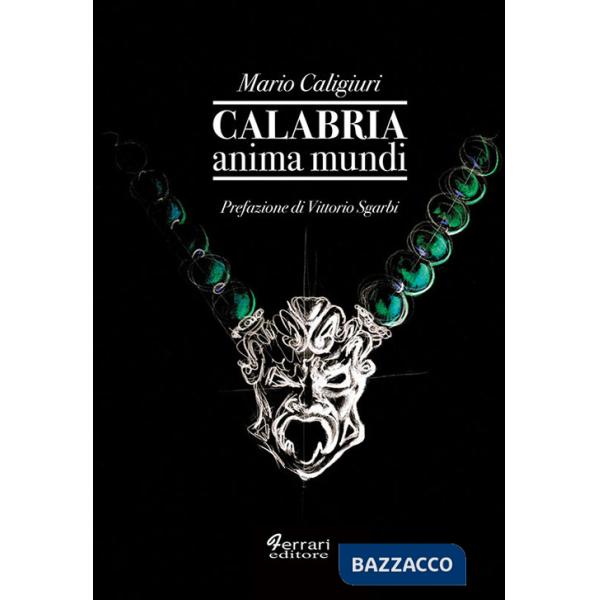 Calabria anima mundi
