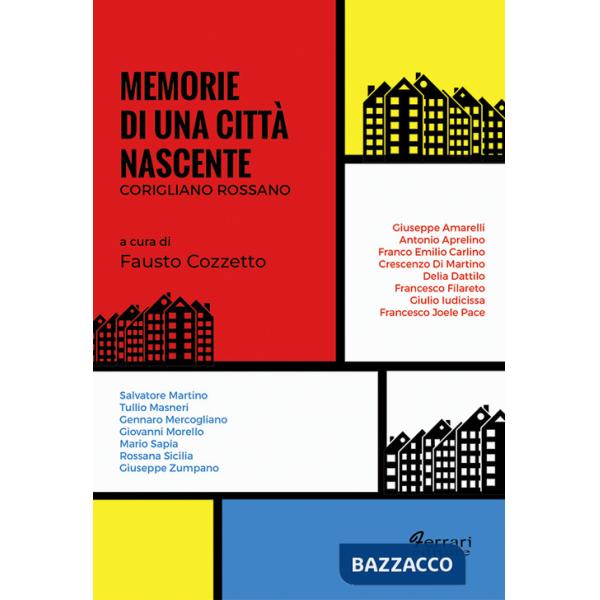 Memorie di una città nascente. Corigliano Rossano