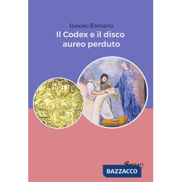 Codex e il disco aureo perduto (Il)