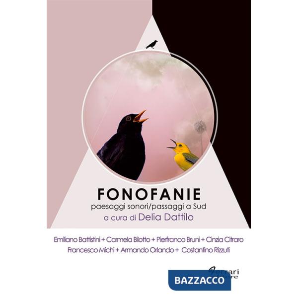 Fonofanie. Paesaggi sonori. Passaggi a Sud