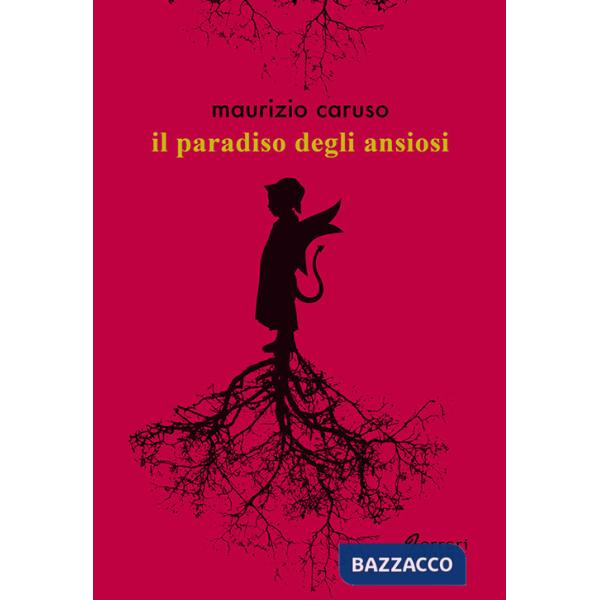 Paradiso degli ansiosi (Il)