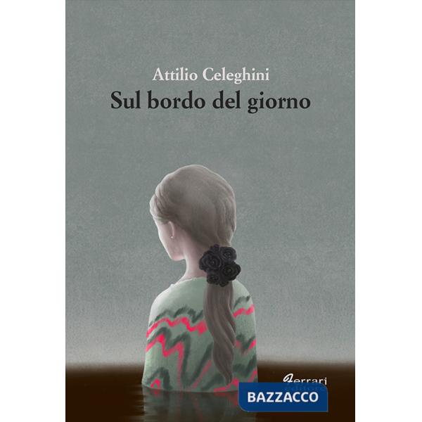 Sul bordo del giorno