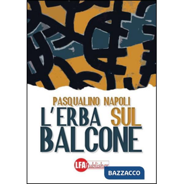 Erba sul balcone (L')