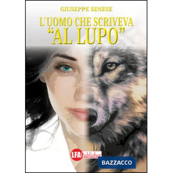 Uomo che scriveva «al lupo» (L')