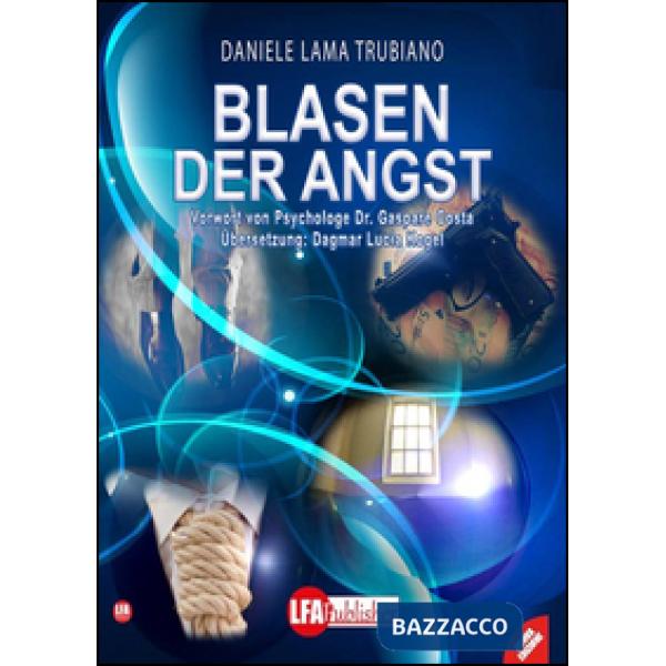 Blasen der Angst
