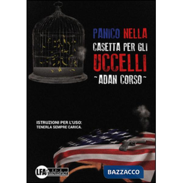 Panico nella casetta per gli uccelli. Istruzioni per l'uso: tenerla sempre caric